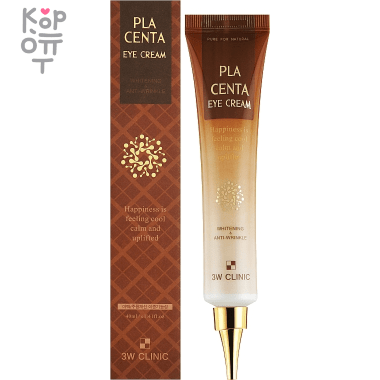 3W Clinic Anti-Wrinkle Placenta Eye Cream - Омолаживающий крем вокруг глаз с экстрактом Плаценты, 40гр. — Корейские товары для всей семьи(КорОпт)